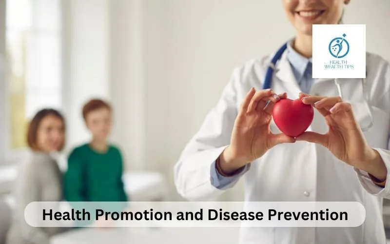 What is Health Promotion and Disease Prevention?